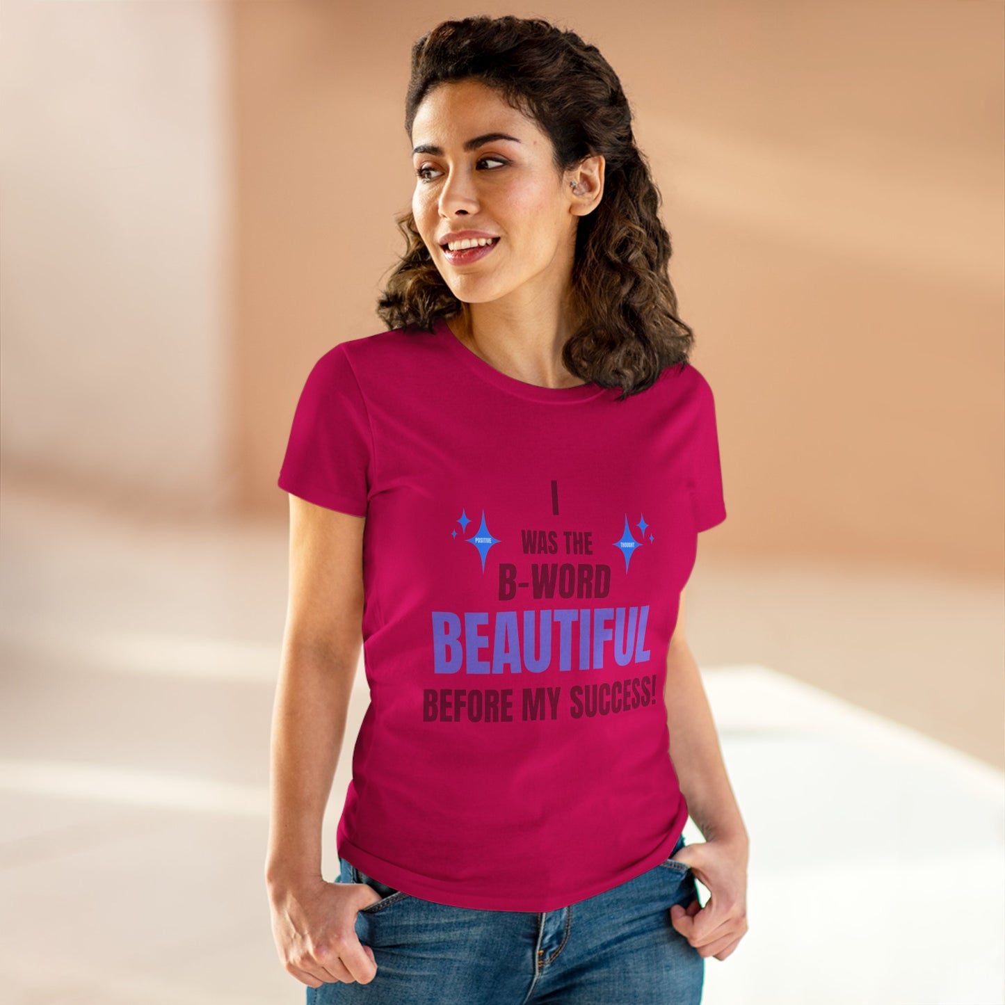 HUMANS BRAND - Empowering Women's Cotton Tee - "I Was The B-Word Beautiful Before My Success!"