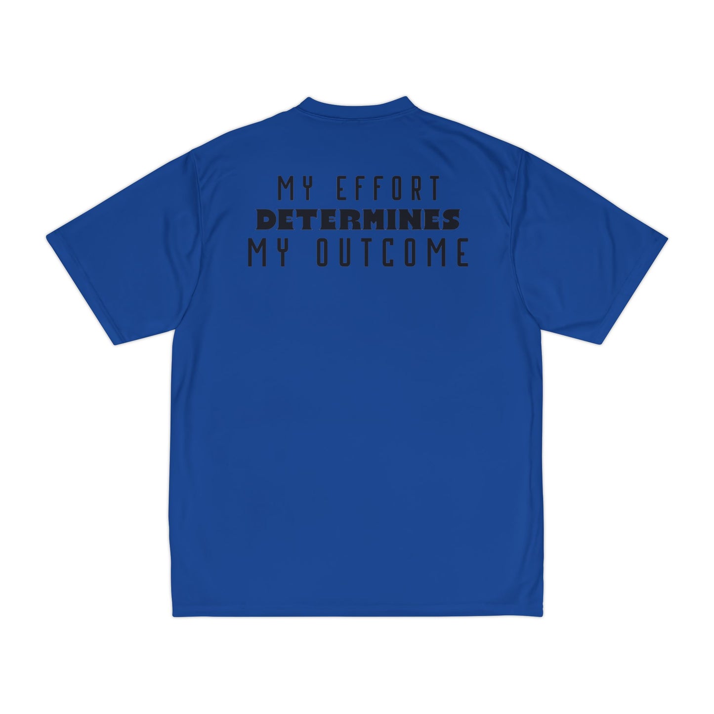 HUMANS BRAND - Motivational Men's Performance T-Shirt - 'My Effort Determines My Outcome'