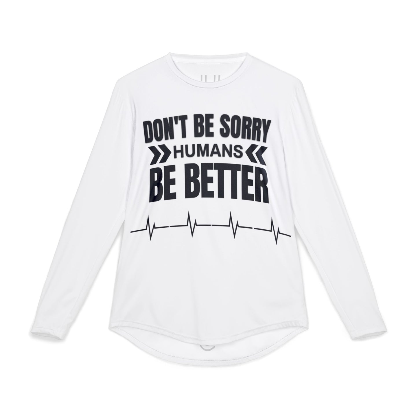 HUMANS BRAND - Men's UV Protection Long Sleeve Shirt - "Don't Be Sorry, Be Better"