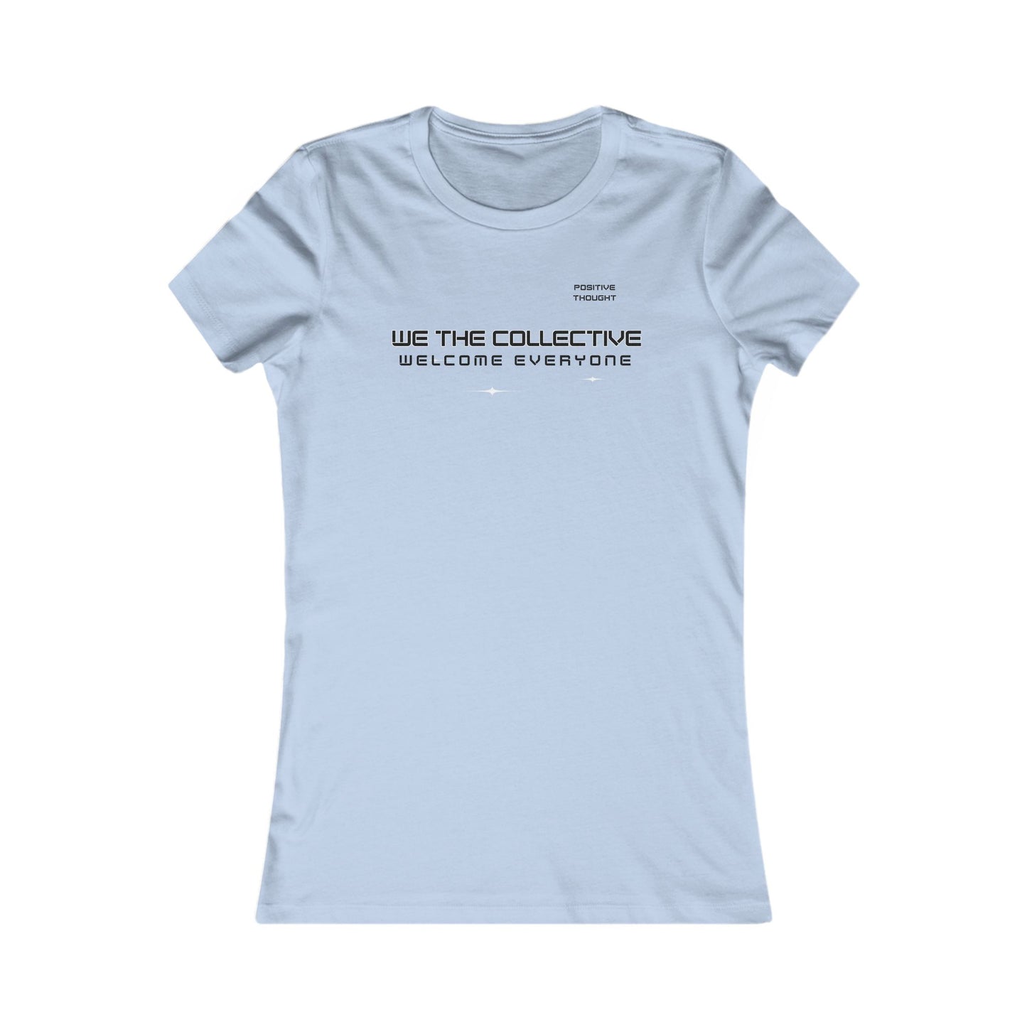 HUMANS APPAREL- Inclusive Statement Women's Tee - "We The Collective Welcome Everyone"