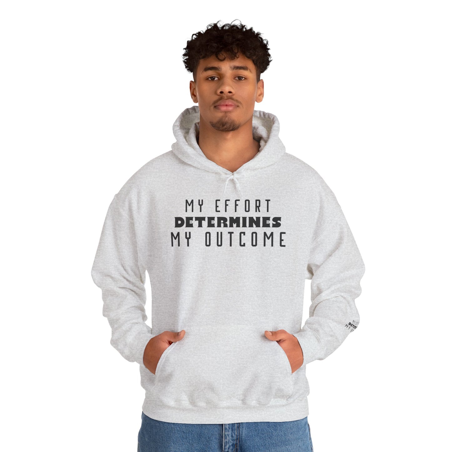 HUMANS APPAREL - Motivational Hoodie: Unisex Heavy Blend™ "My Effort Determines My Outcome!"