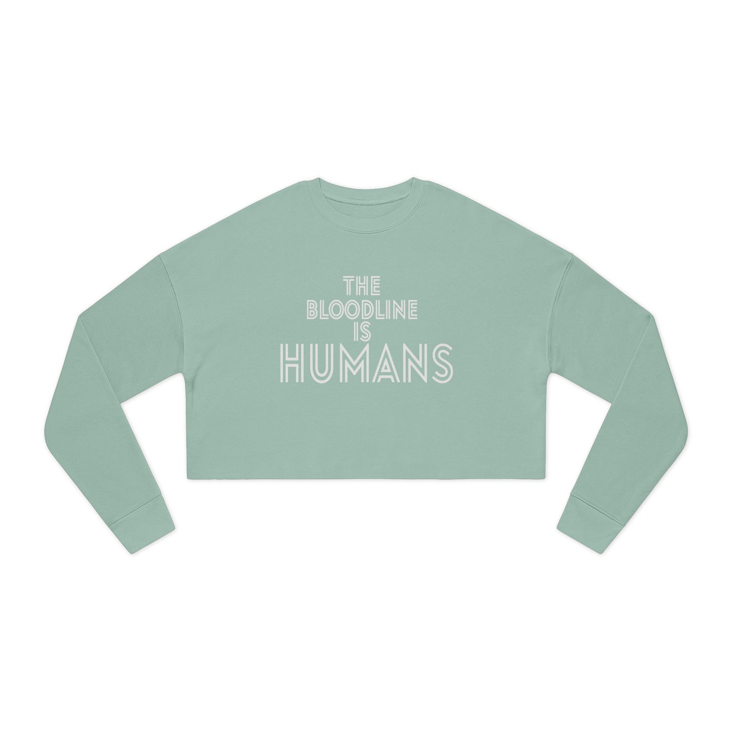 HUMANS APPAREL - Women's Cropped Sweatshirt - "The Bloodline is Humans" Statement Top, Trendy Athleisure, Gift for Her, Casual Fashion, Birthday Gift.