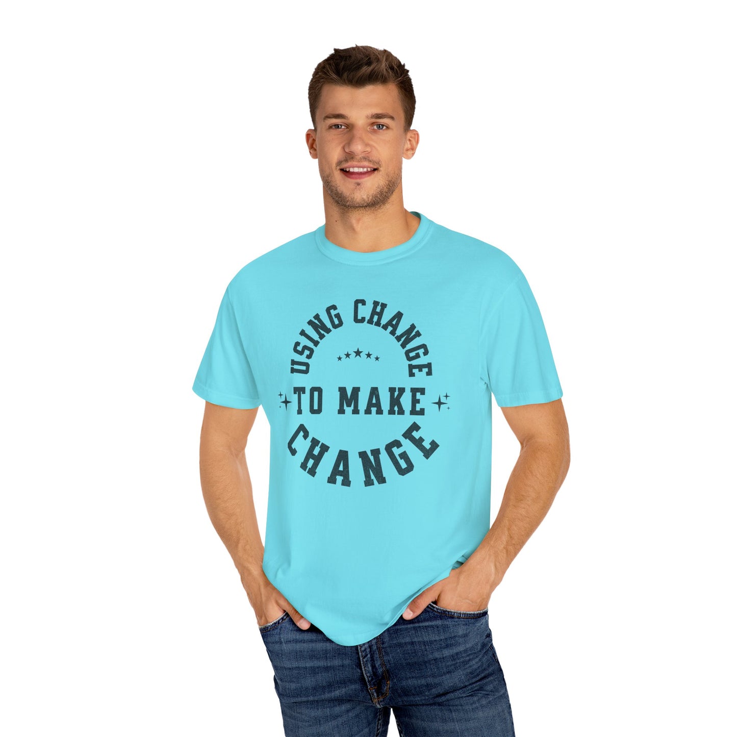 HUMANS APPAREL - Using Change To Make Change,  Unisex T-Shirt, Inspirational Tee Casual Wear.