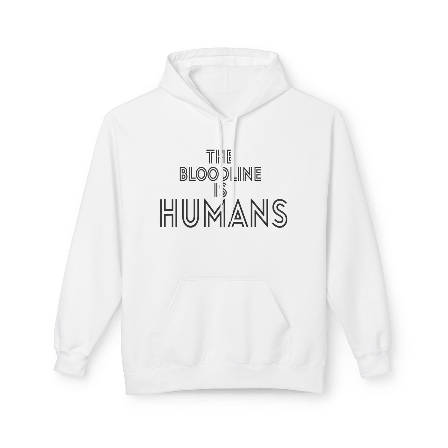 HUMANS APPAREL - The Bloodline is Humans Hoodie - Unisex Soft Style Fleece Sweatshirt