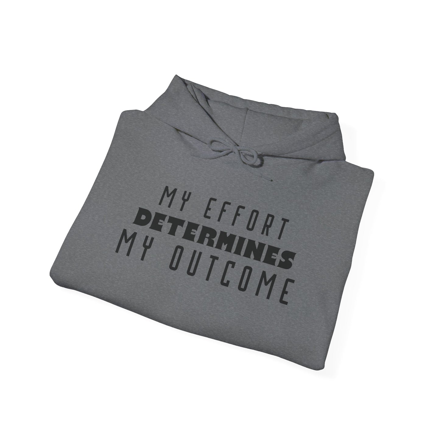 HUMANS APPAREL - Motivational Hoodie: Unisex Heavy Blend™ "My Effort Determines My Outcome!"