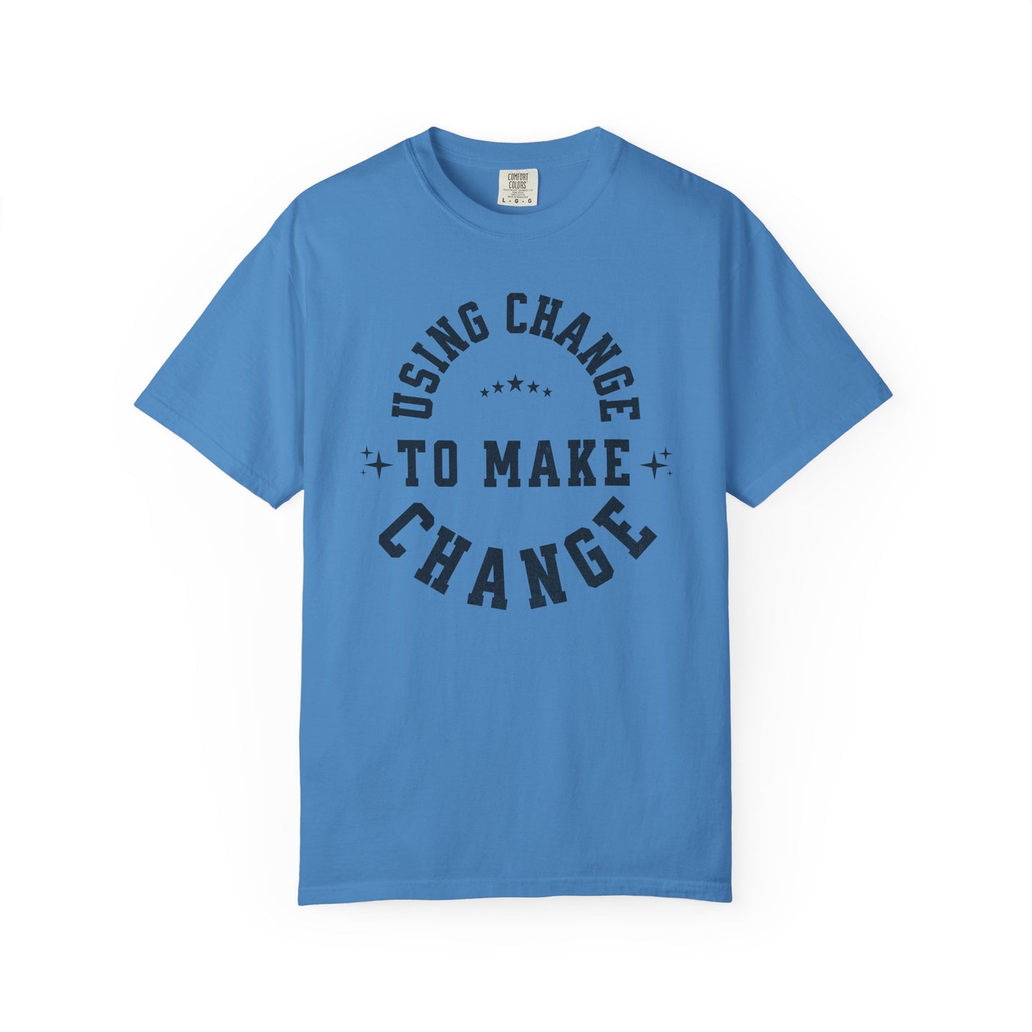 HUMANS APPAREL - Using Change To Make Change,  Unisex T-Shirt, Inspirational Tee Casual Wear.
