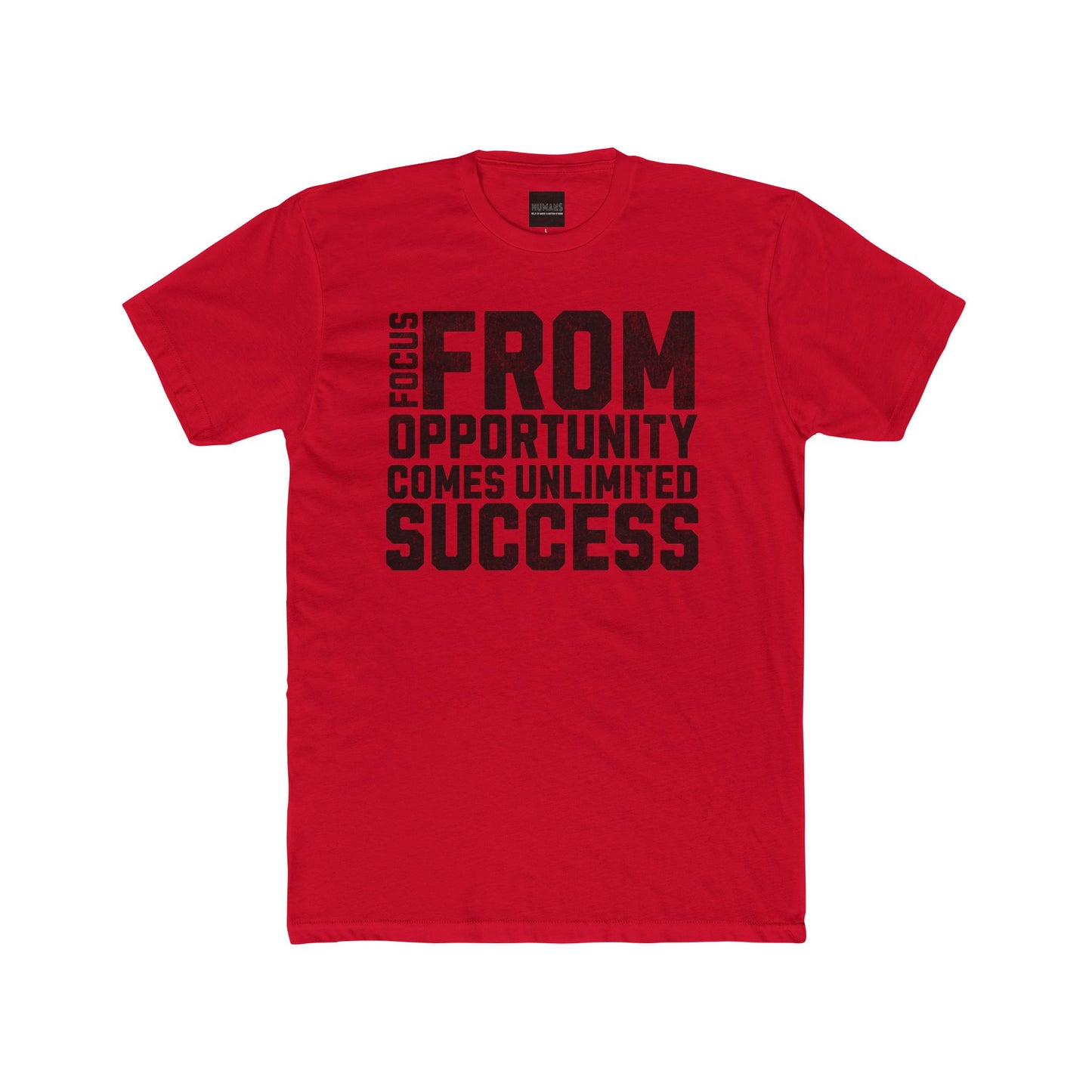 HUMANS APPAREL - Motivational Crew Unisex, Cotton Tee. Positive Affirmation, From Opportunity Comes Unlimited Success!