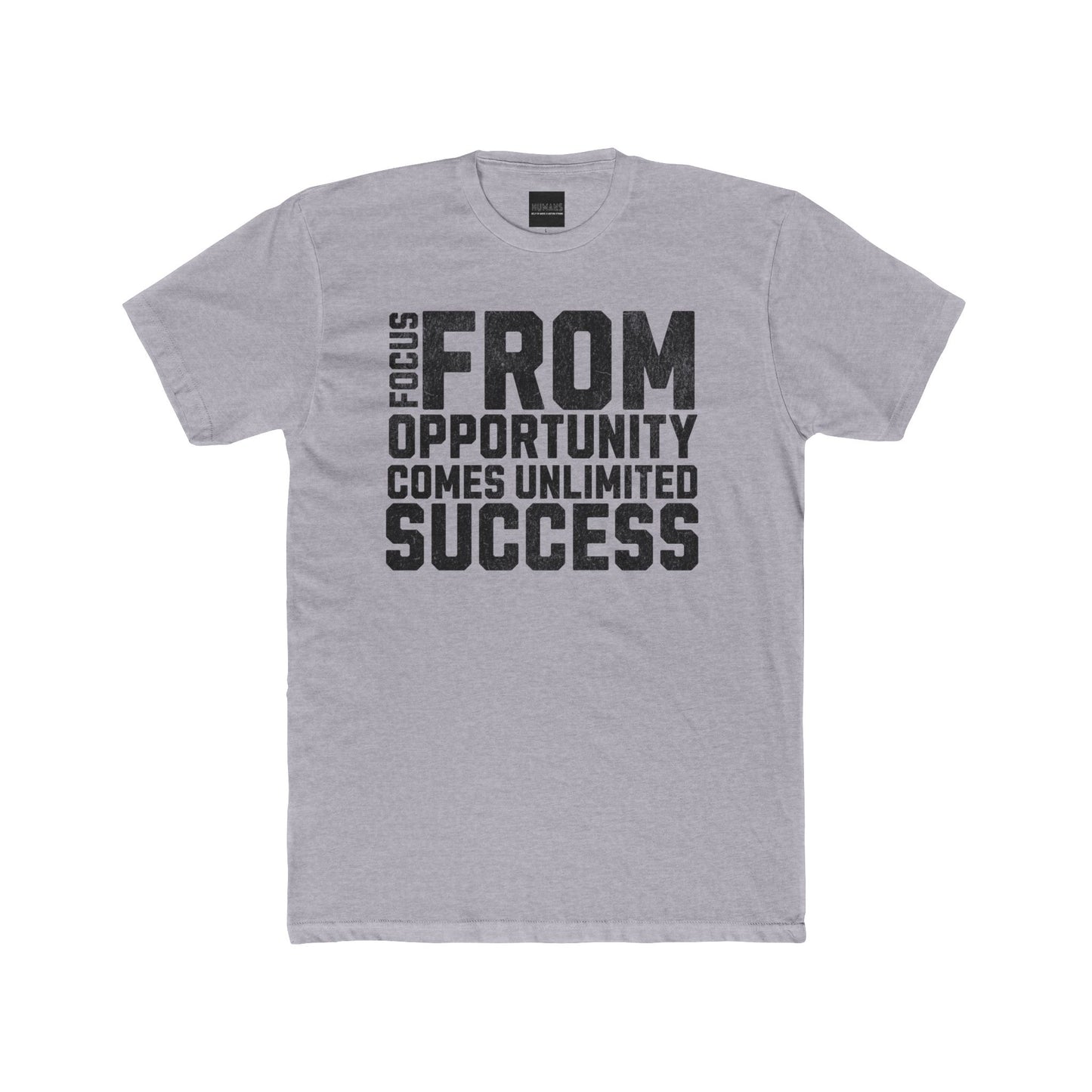 HUMANS APPAREL - Motivational Crew Unisex, Cotton Tee. Positive Affirmation, From Opportunity Comes Unlimited Success!