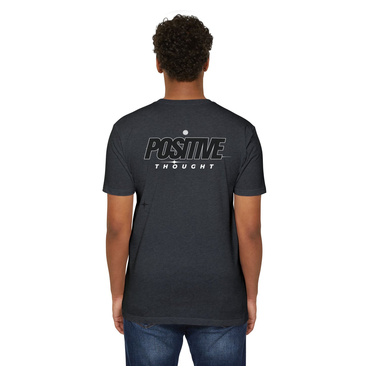 HUMANS APPAREL - Positive Thought Unisex CVC Jersey T-Shirt - Inspirational Graphic Tee