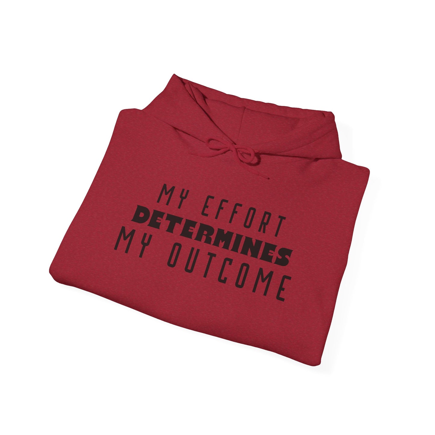 HUMANS APPAREL - Motivational Hoodie: Unisex Heavy Blend™ "My Effort Determines My Outcome!"