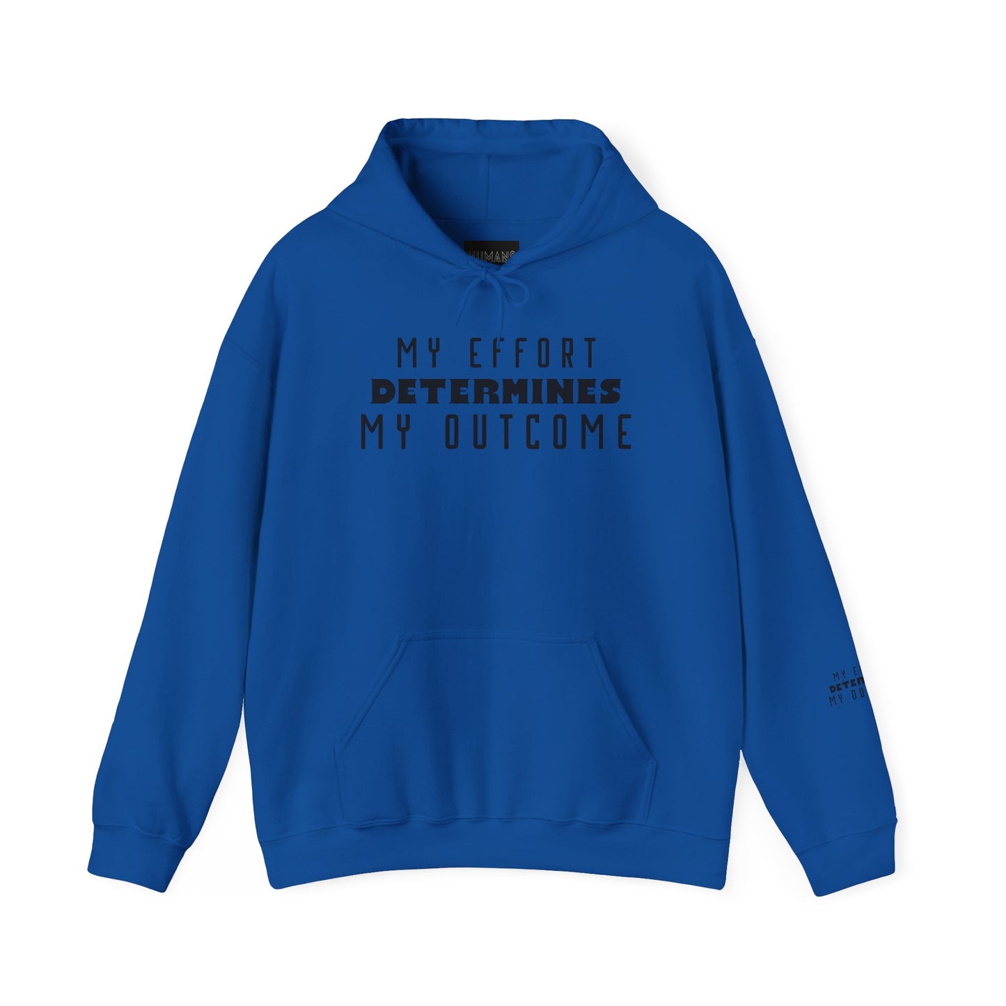 HUMANS APPAREL - Motivational Hoodie: Unisex Heavy Blend™ "My Effort Determines My Outcome!"