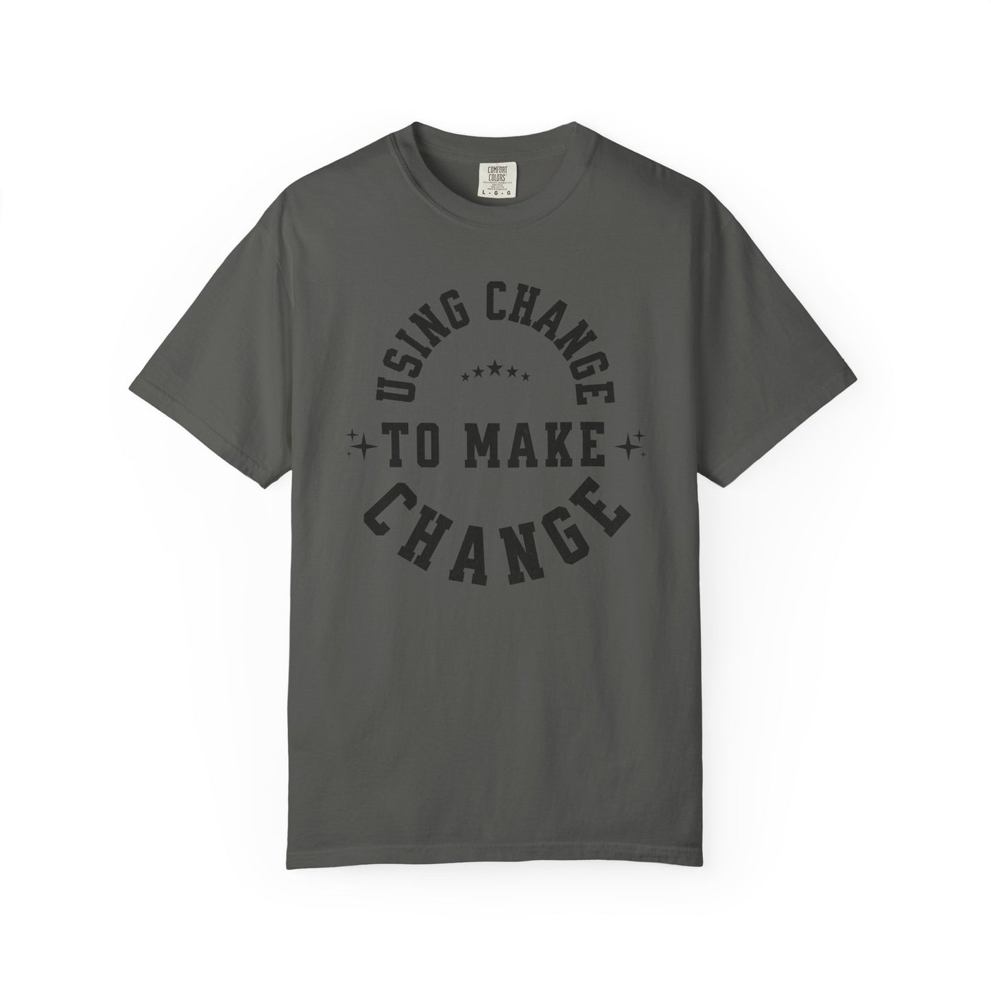 HUMANS APPAREL - Using Change To Make Change,  Unisex T-Shirt, Inspirational Tee Casual Wear.