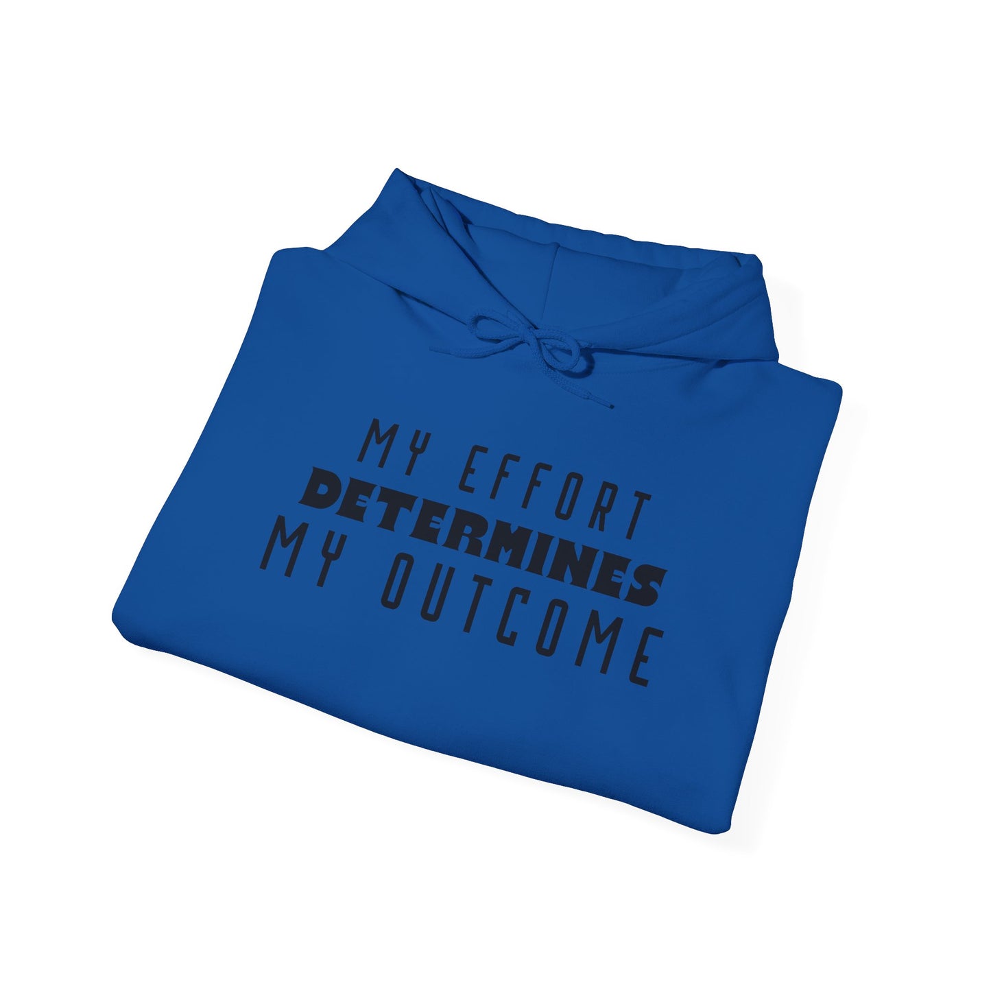 HUMANS APPAREL - Motivational Hoodie: Unisex Heavy Blend™ "My Effort Determines My Outcome!"