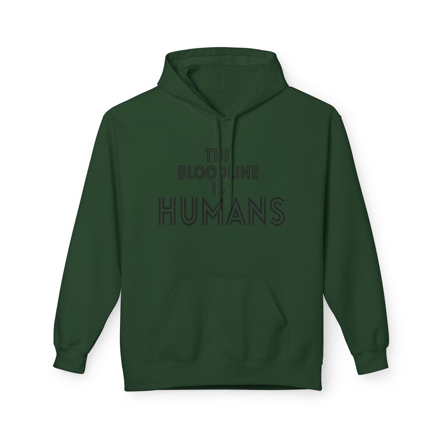 HUMANS APPAREL - The Bloodline is Humans Hoodie - Unisex Soft Style Fleece Sweatshirt