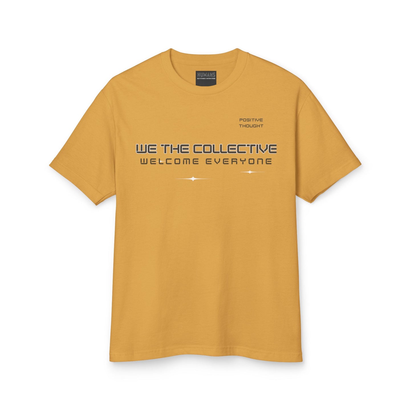 HUMANS APPAREL - Positive Thought, "We The Collective" Tee - Unisex Cotton Shirt for Unity and Support