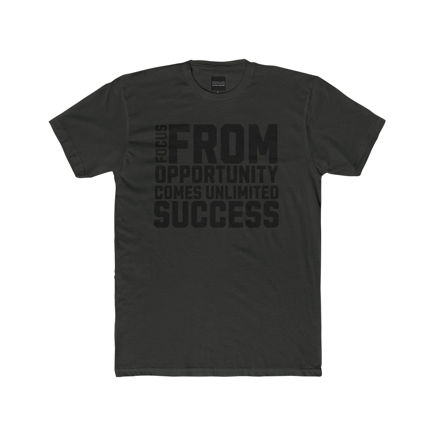 HUMANS APPAREL - Motivational Crew Unisex, Cotton Tee. Positive Affirmation, From Opportunity Comes Unlimited Success!