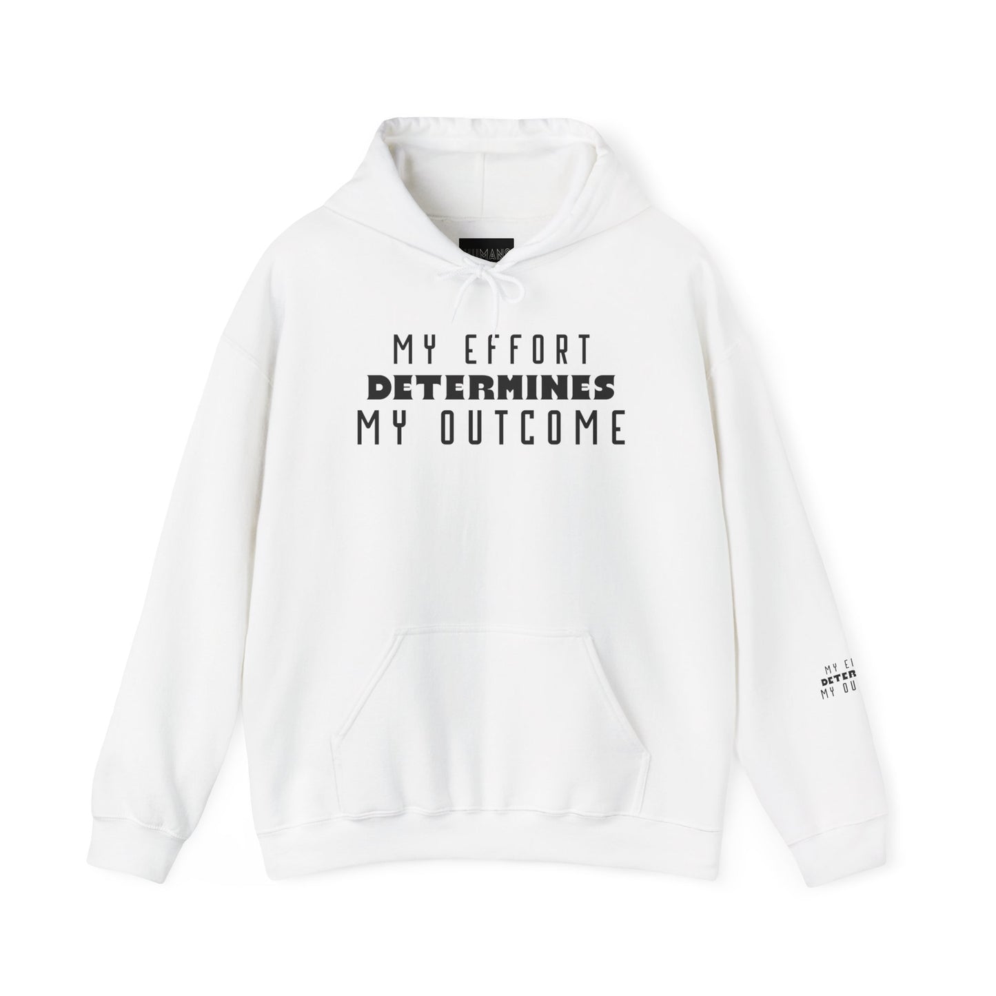 HUMANS APPAREL - Motivational Hoodie: Unisex Heavy Blend™ "My Effort Determines My Outcome!"