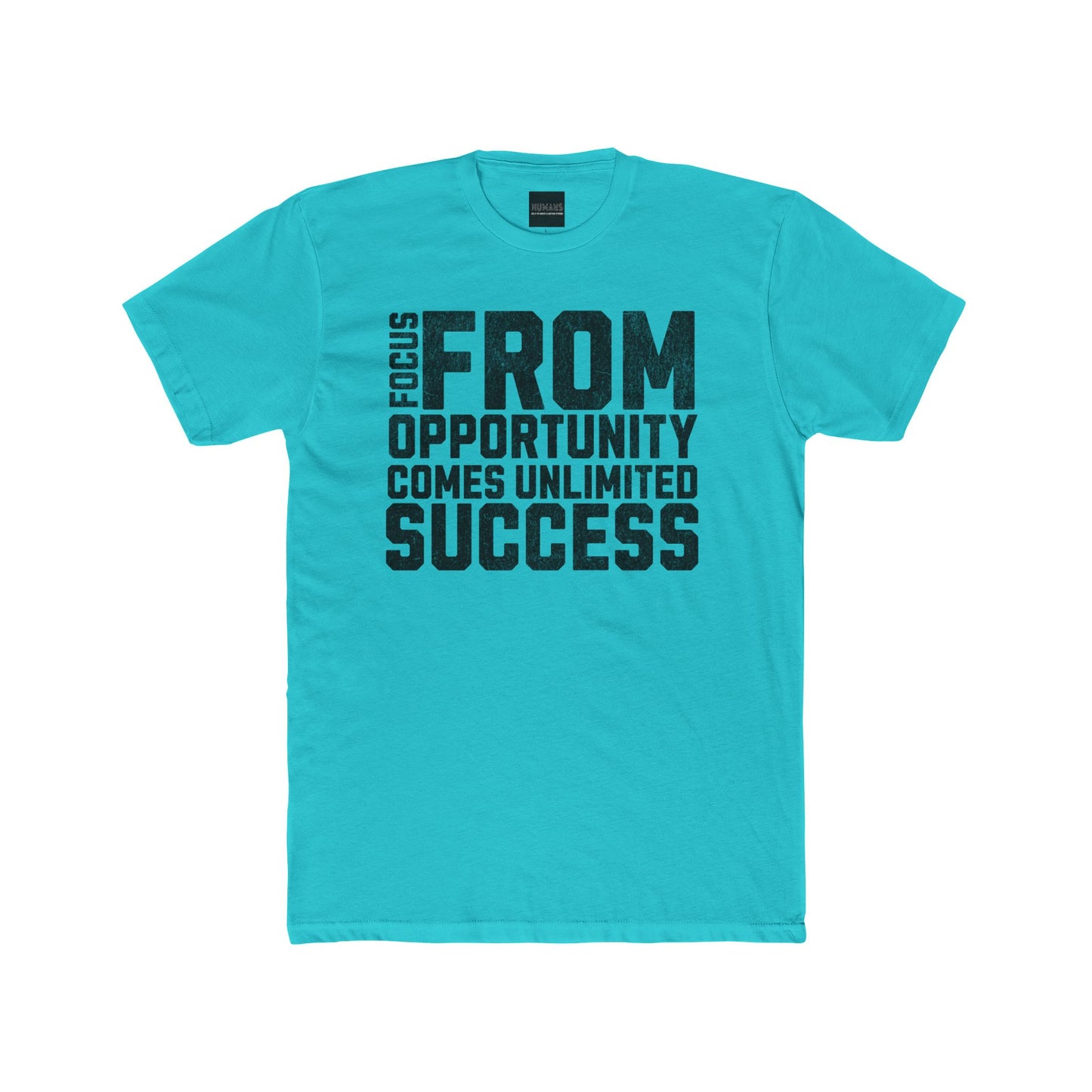 HUMANS APPAREL - Motivational Crew Unisex, Cotton Tee. Positive Affirmation, From Opportunity Comes Unlimited Success!