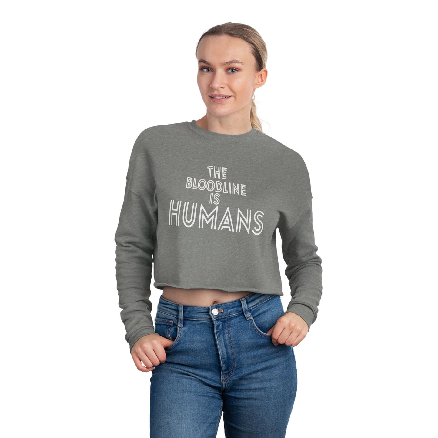 HUMANS APPAREL - Women's Cropped Sweatshirt - "The Bloodline is Humans" Statement Top, Trendy Athleisure, Gift for Her, Casual Fashion, Birthday Gift.
