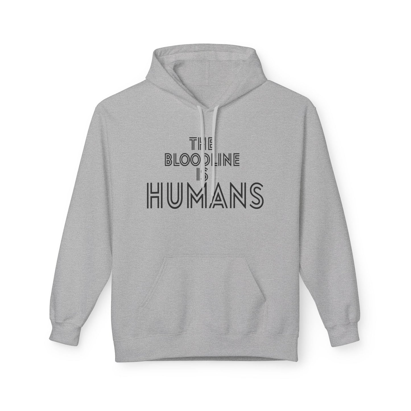 HUMANS APPAREL - The Bloodline is Humans Hoodie - Unisex Soft Style Fleece Sweatshirt
