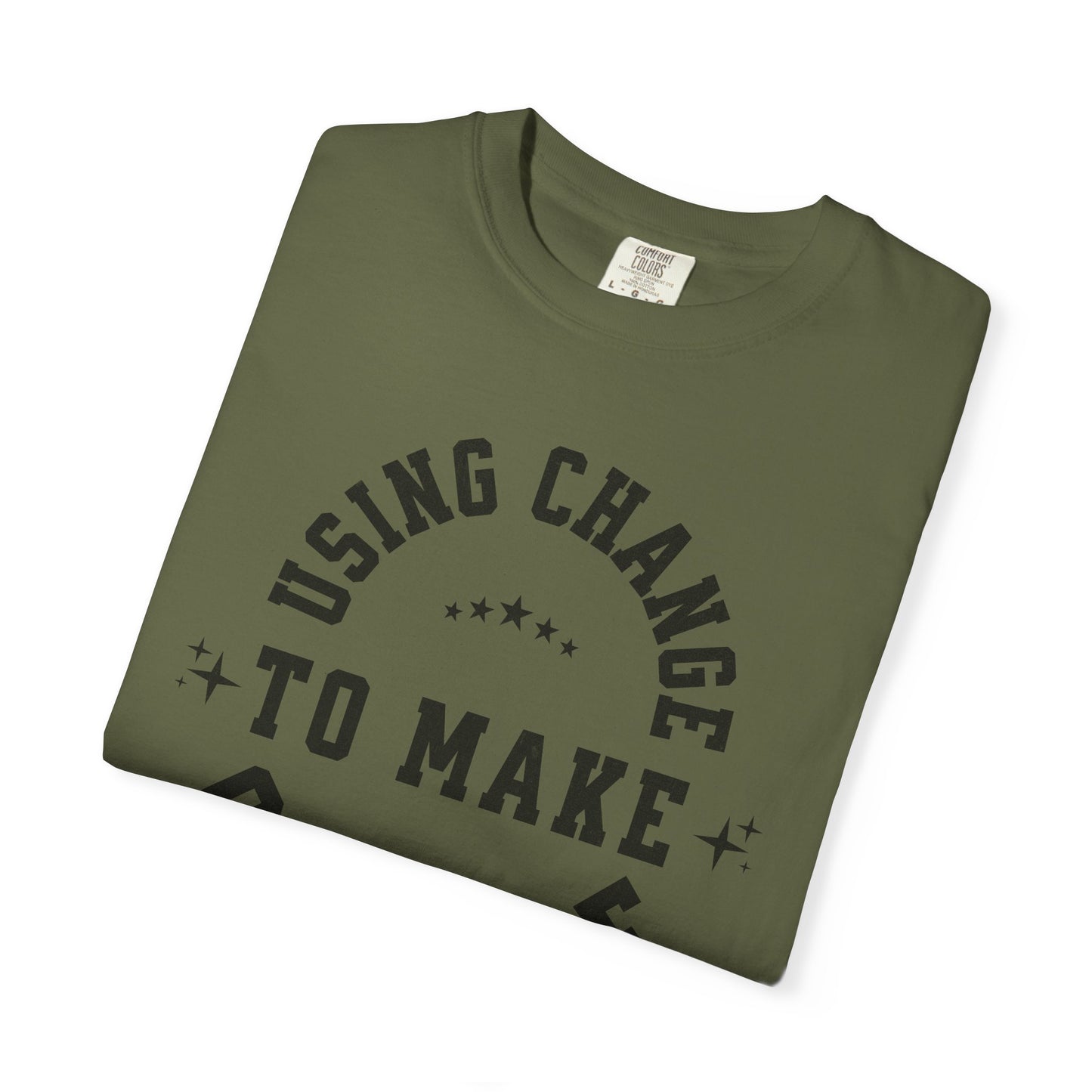 HUMANS APPAREL - Using Change To Make Change,  Unisex T-Shirt, Inspirational Tee Casual Wear.