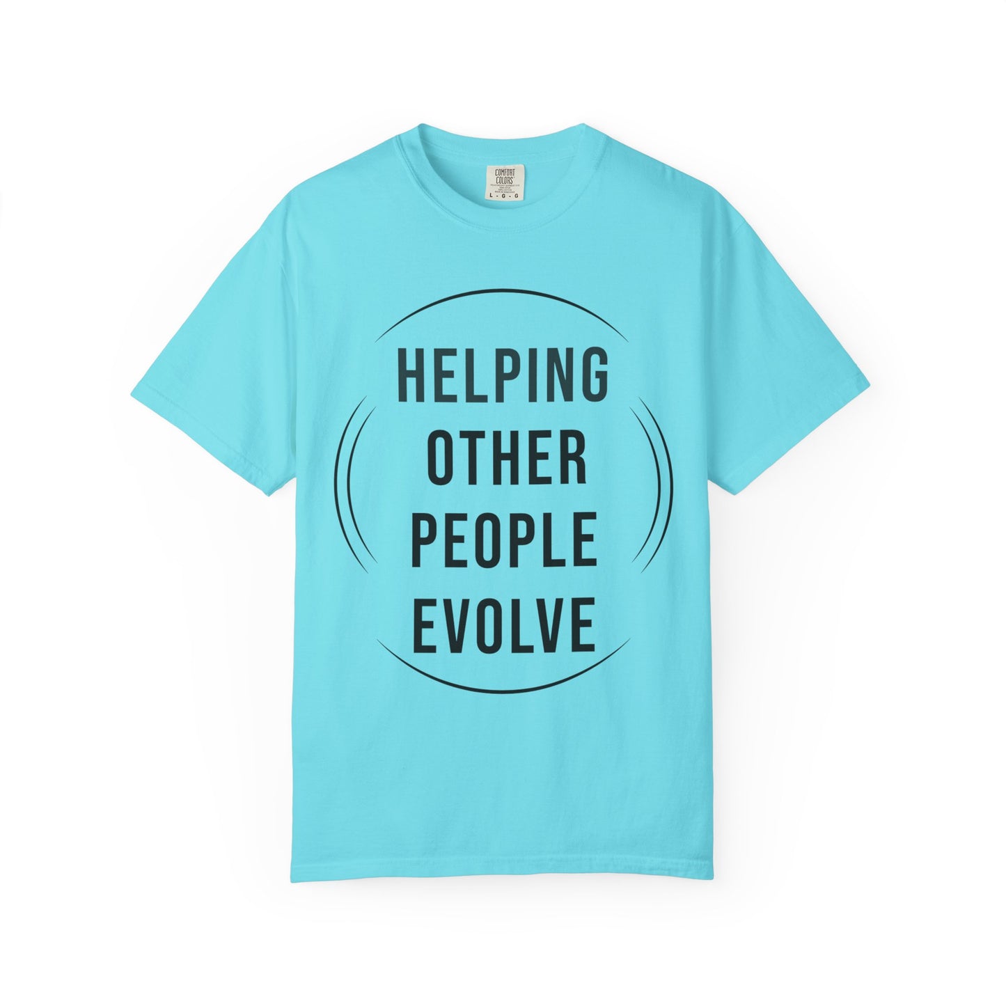 HUMANS APPAREL - Unisex Garment-Dyed T-Shirt - "Hope Helping Other People Evolve" Inspirational Tee