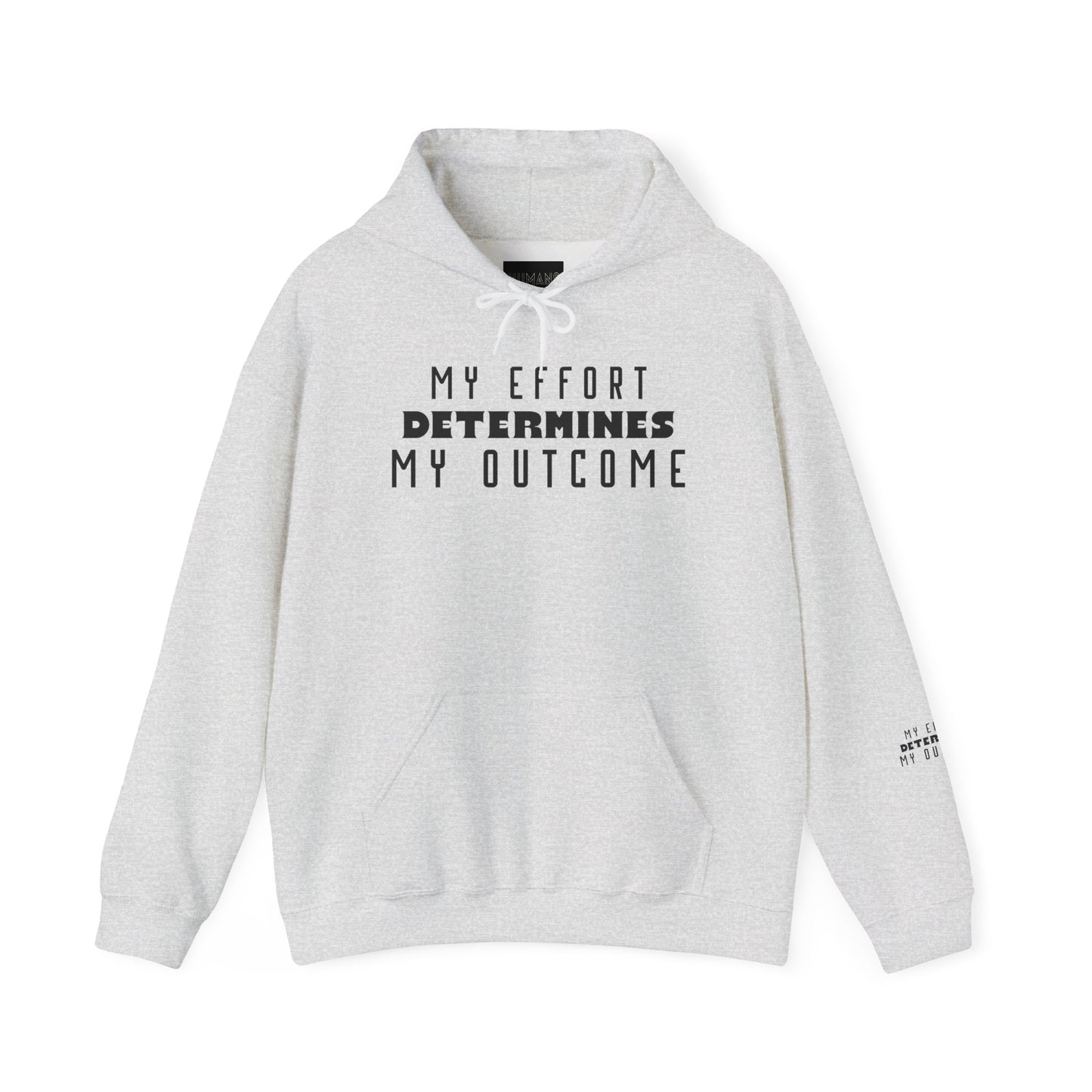 HUMANS APPAREL - Motivational Hoodie: Unisex Heavy Blend™ "My Effort Determines My Outcome!"