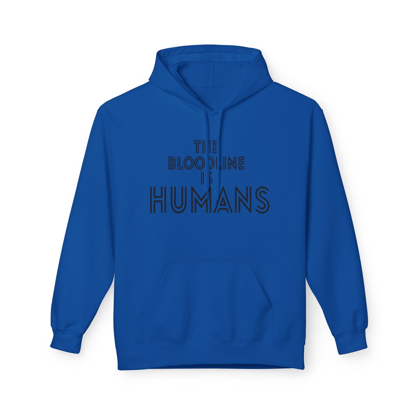 HUMANS APPAREL - The Bloodline is Humans Hoodie - Unisex Soft Style Fleece Sweatshirt