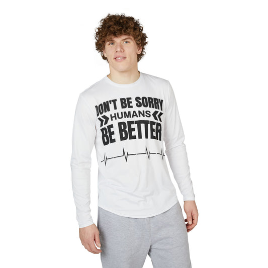 HUMANS BRAND - Men's UV Protection Long Sleeve Shirt - "Don't Be Sorry, Be Better"