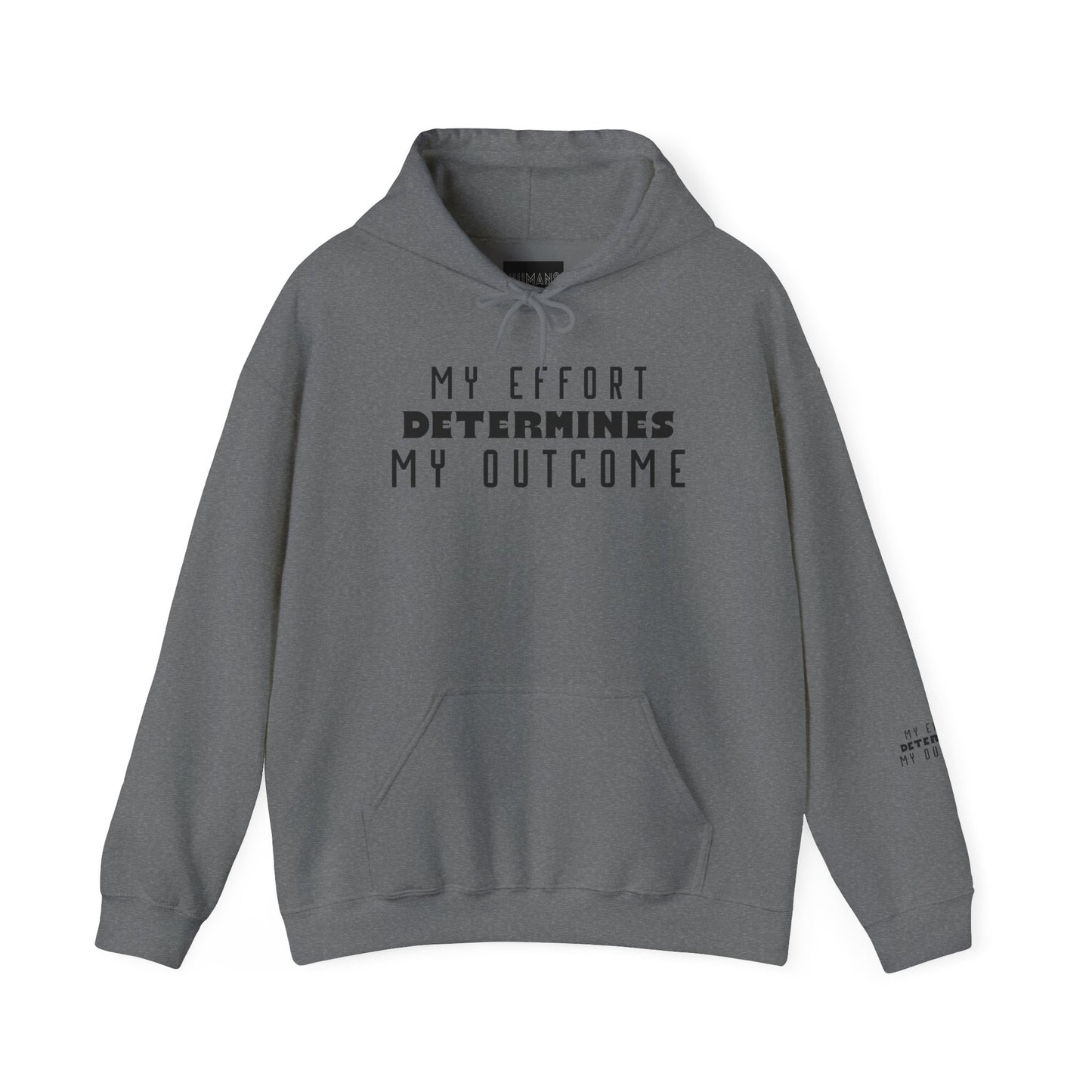 HUMANS APPAREL - Motivational Hoodie: Unisex Heavy Blend™ "My Effort Determines My Outcome!"