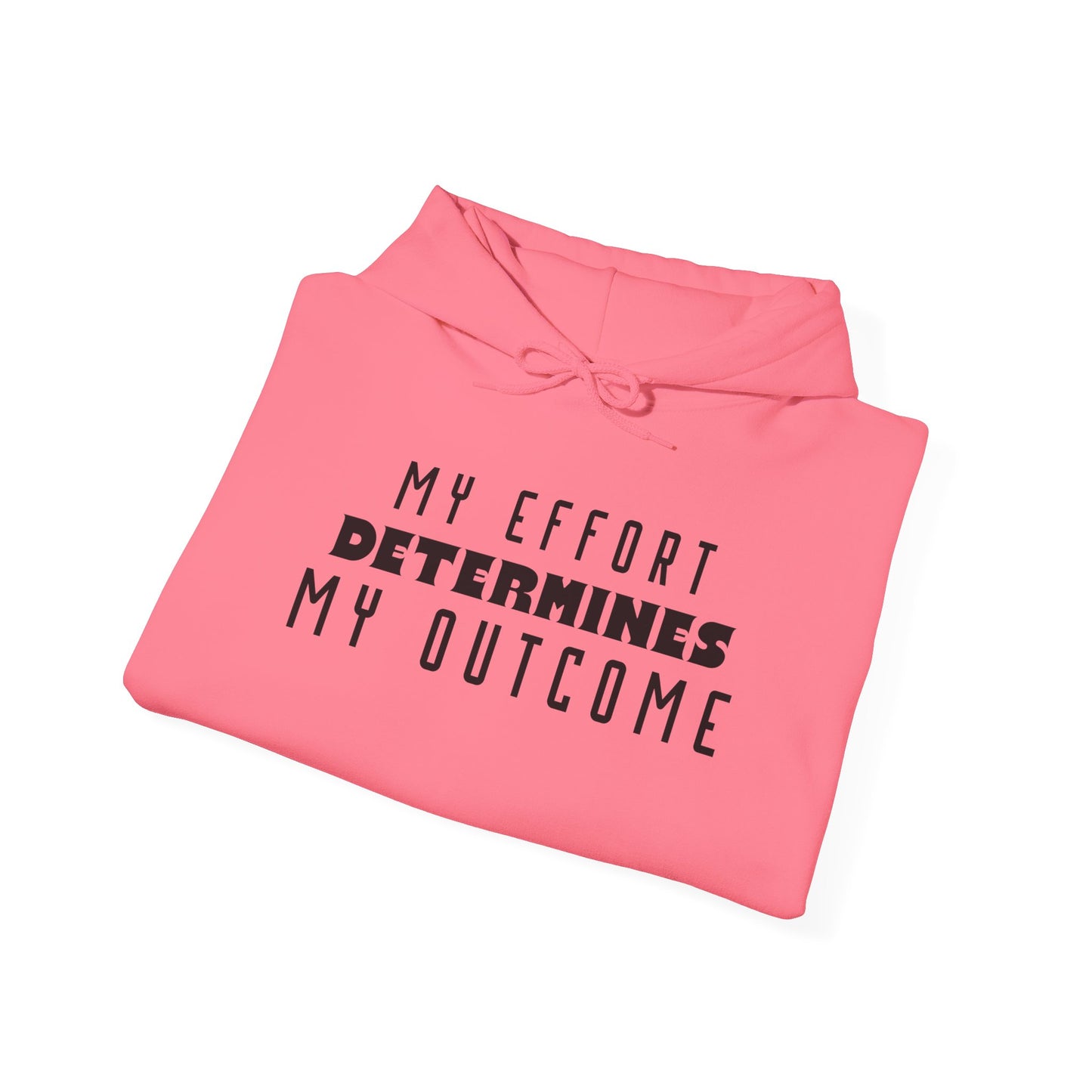 HUMANS APPAREL - Motivational Hoodie: Unisex Heavy Blend™ "My Effort Determines My Outcome!"