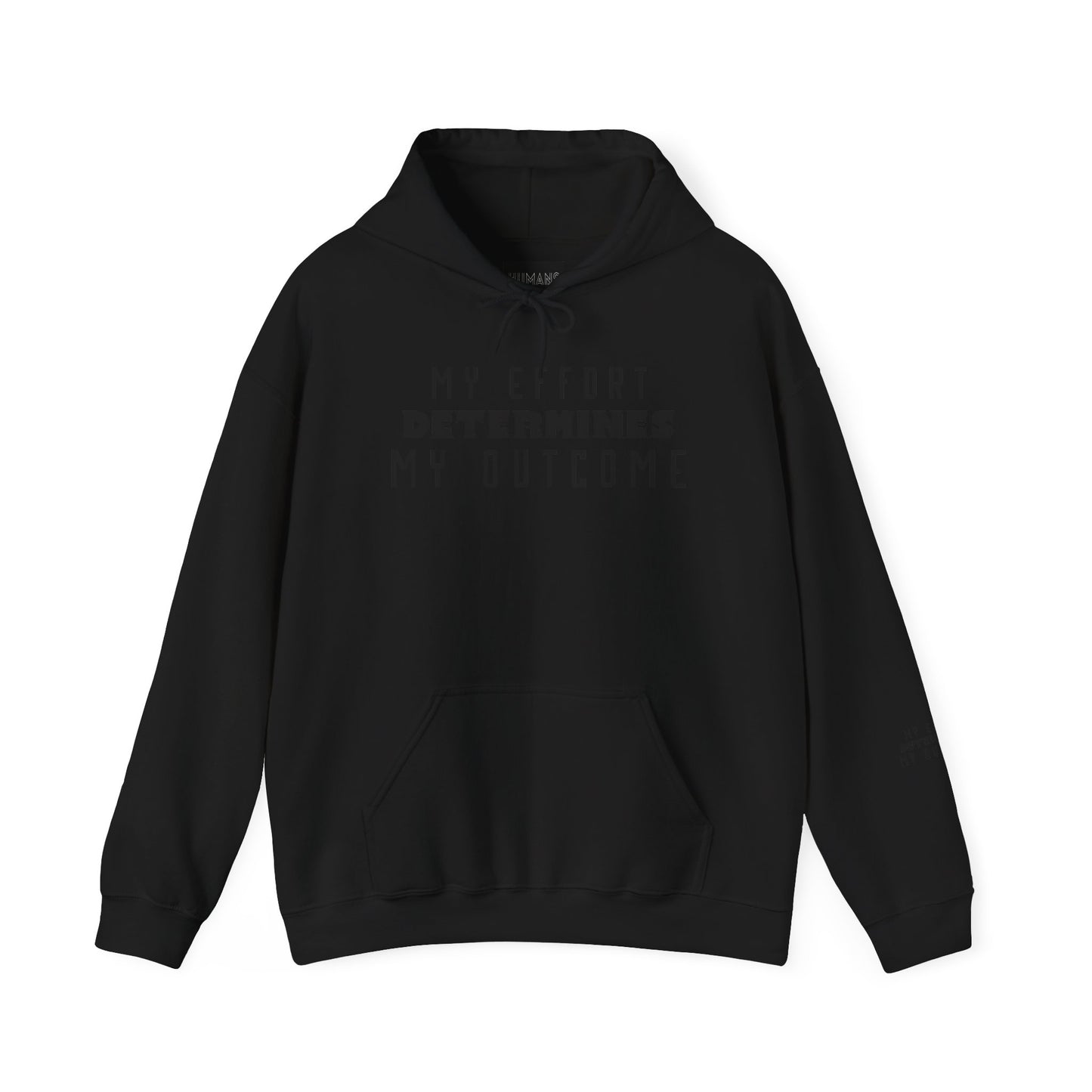 HUMANS APPAREL - Motivational Hoodie: Unisex Heavy Blend™ "My Effort Determines My Outcome!"