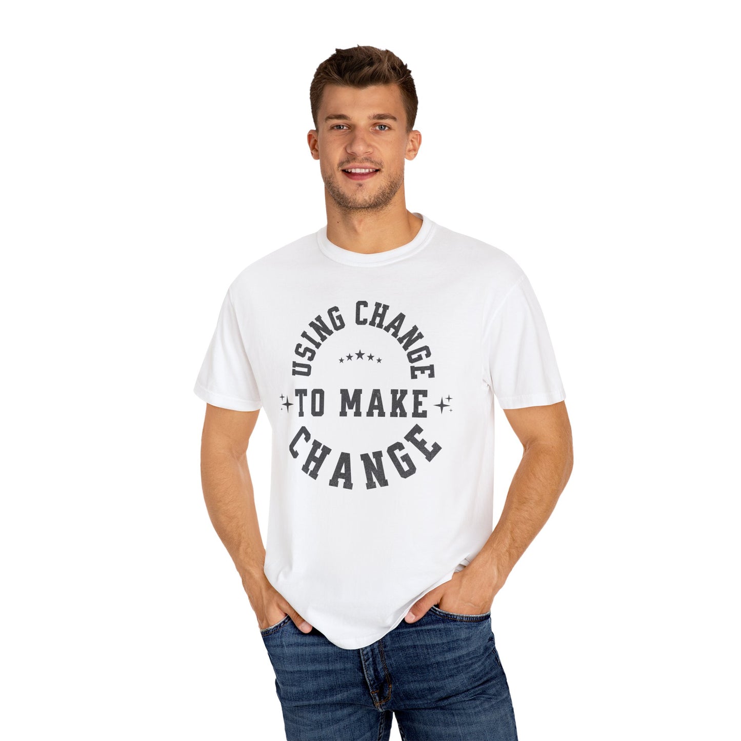 HUMANS APPAREL - Using Change To Make Change,  Unisex T-Shirt, Inspirational Tee Casual Wear.