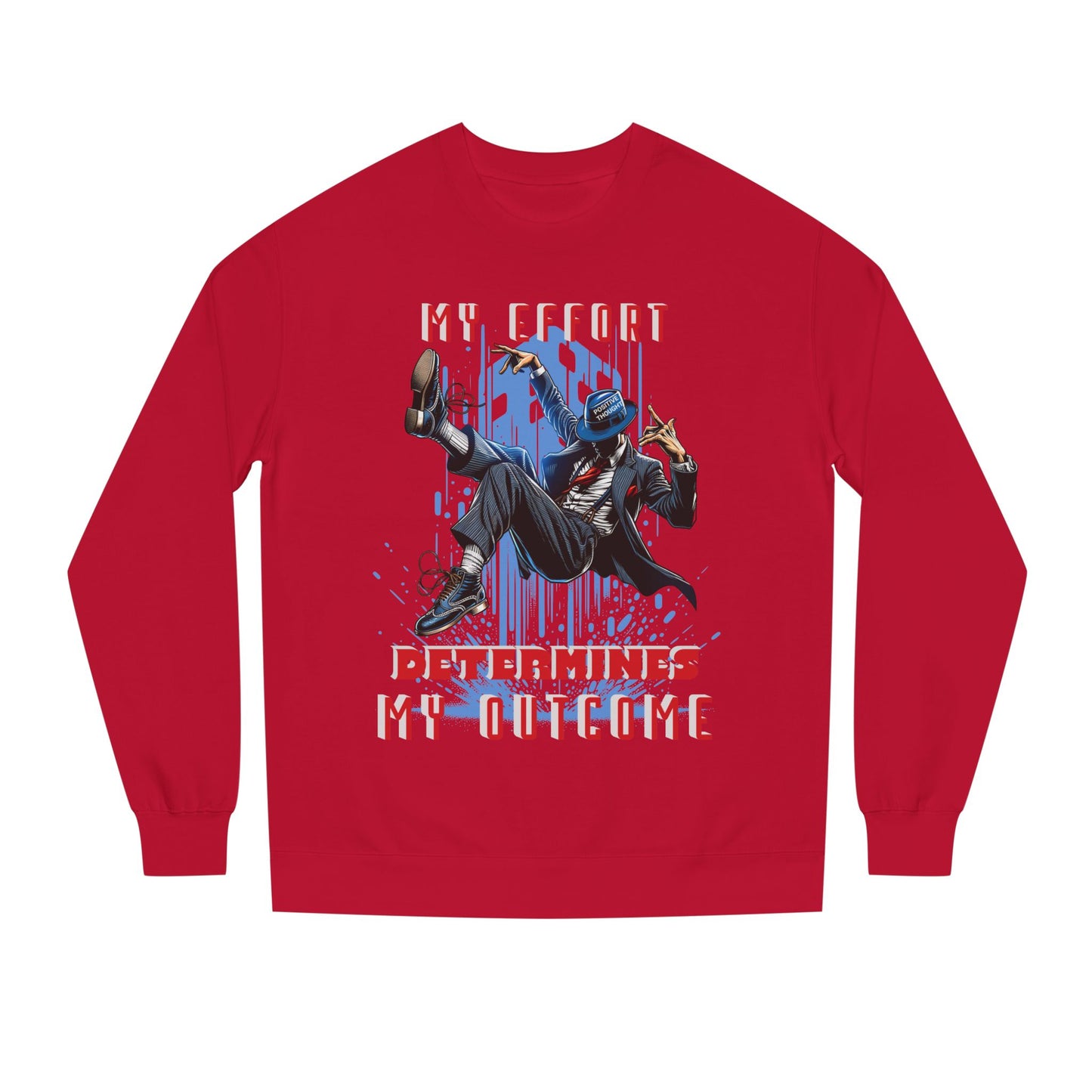 HUMANS APPAREL - Motivational Crew Neck Sweatshirt, "MY EFFORT DETERMINES MY OUTCOME" Casual Wear, Positive Vibes!